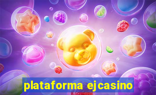 plataforma ejcasino